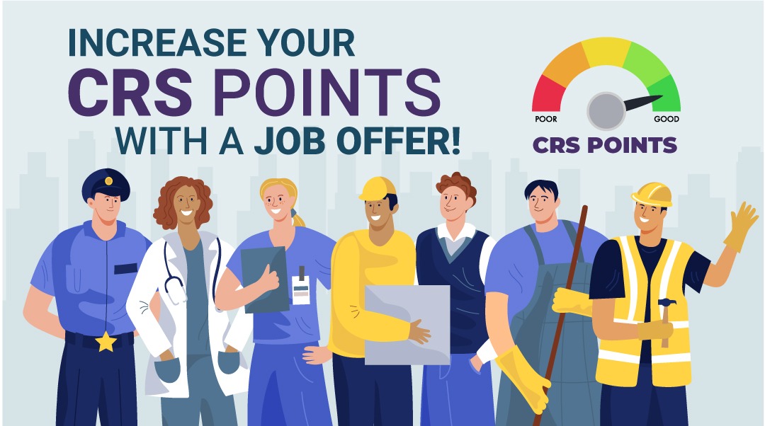 Increase Your CRS Points with a Job Offer!